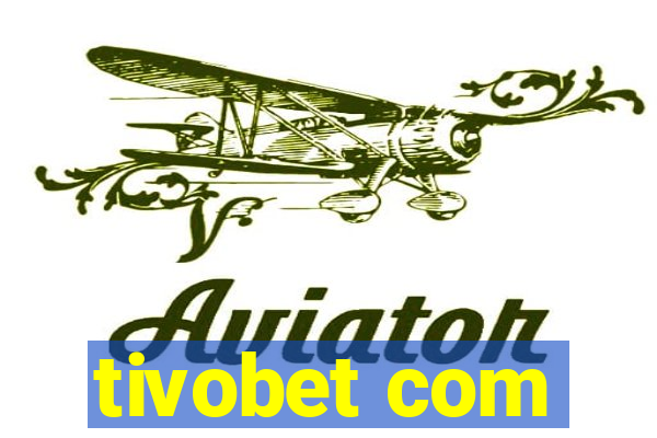 tivobet com